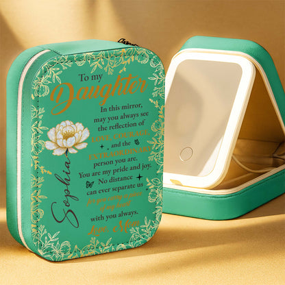 To My Daughter, See Your Reflection Of Love And Flowers