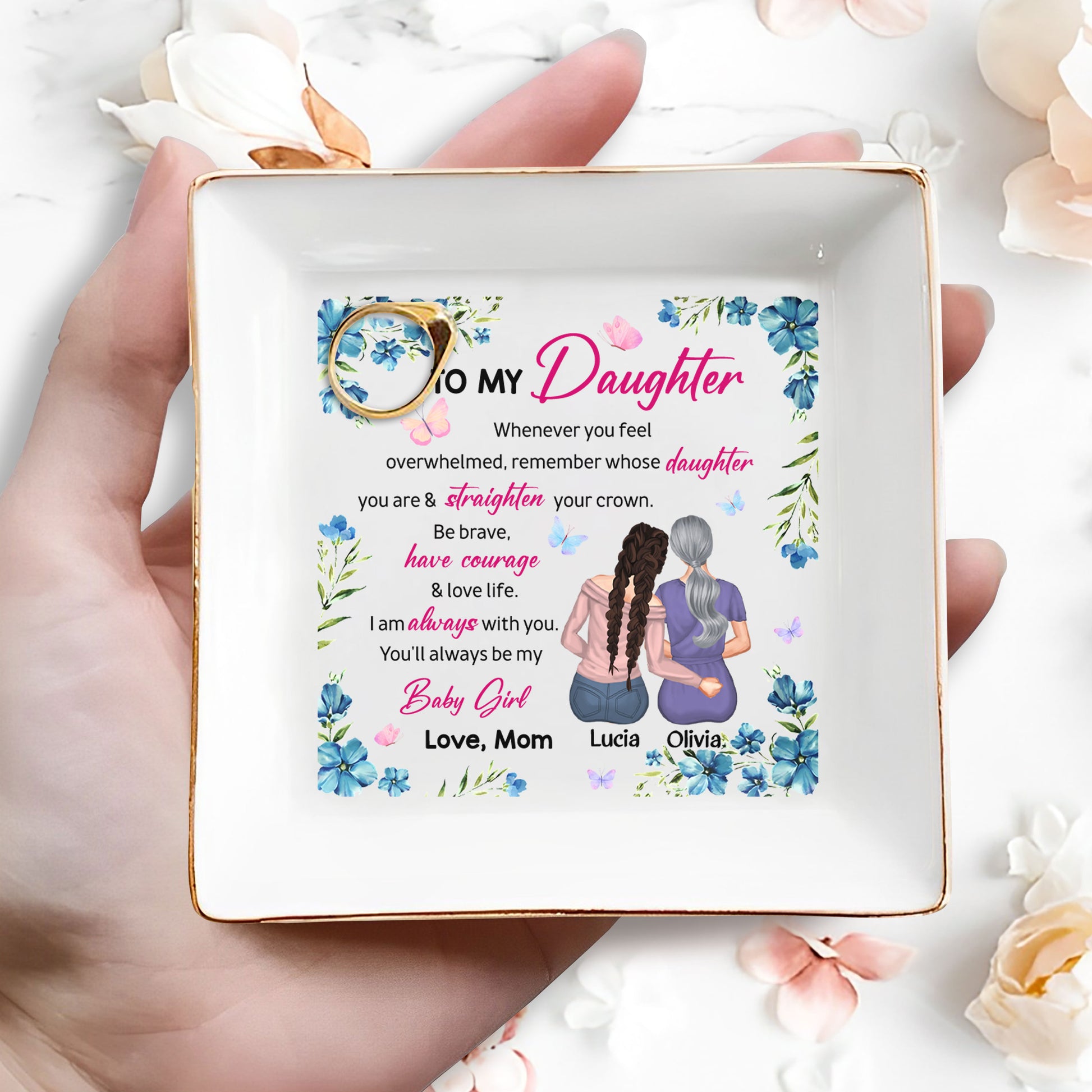 To My Daughter, Always Be My Baby Girl, Flowers And Butterflies