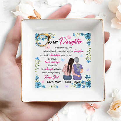 To My Daughter, Always Be My Baby Girl, Flowers And Butterflies