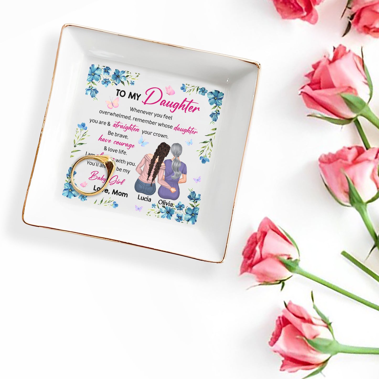 To My Daughter, Always Be My Baby Girl, Flowers And Butterflies