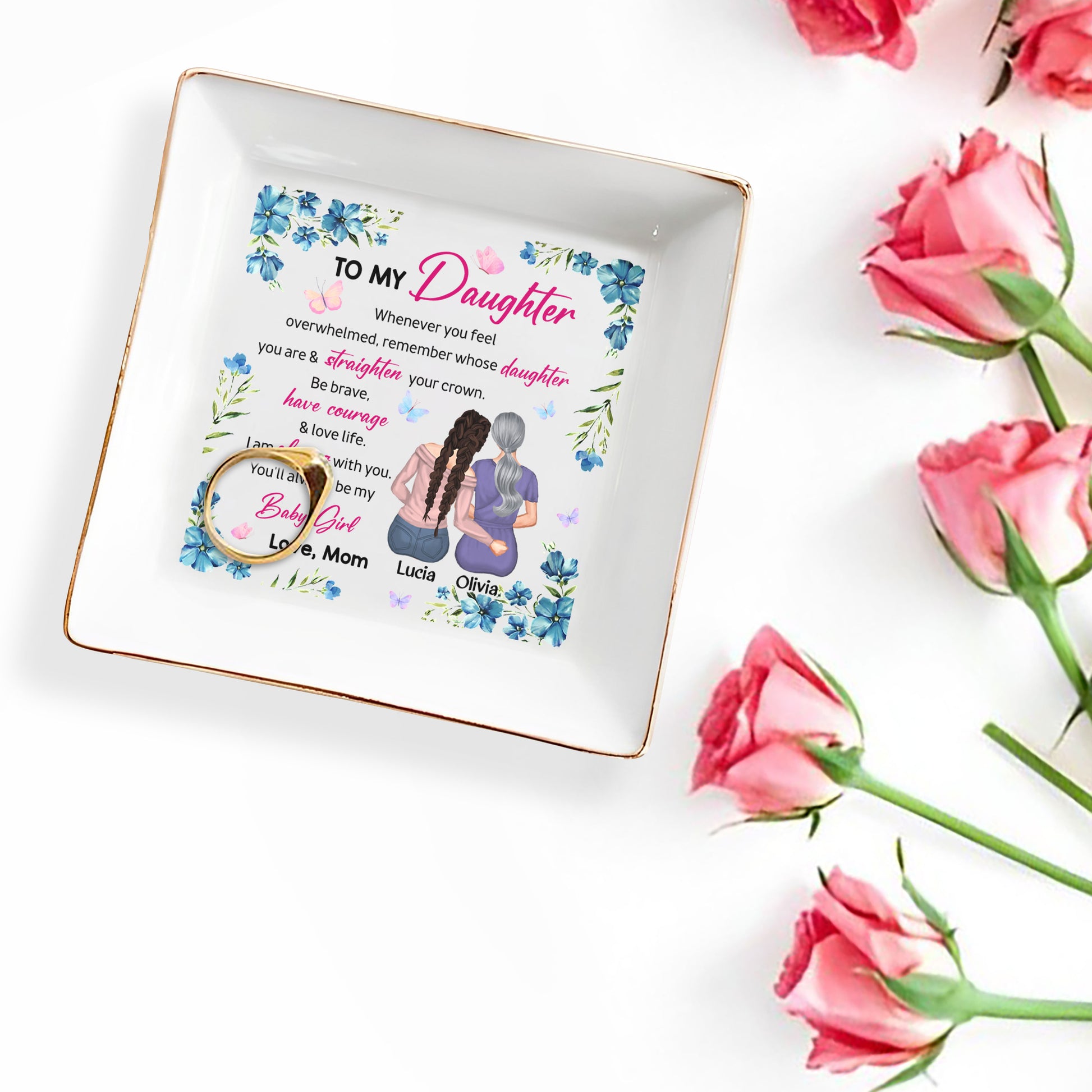 To My Daughter, Always Be My Baby Girl, Flowers And Butterflies