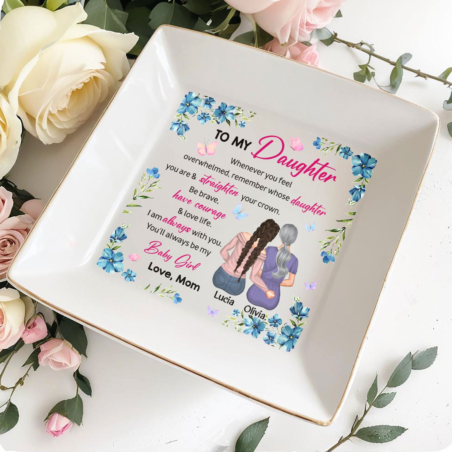 To My Daughter, Always Be My Baby Girl, Flowers And Butterflies