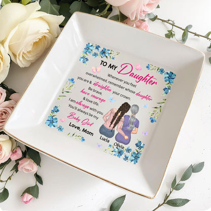 To My Daughter, Always Be My Baby Girl, Flowers And Butterflies