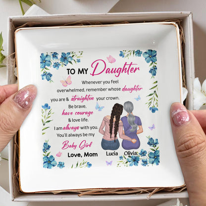 To My Daughter, Always Be My Baby Girl, Flowers And Butterflies