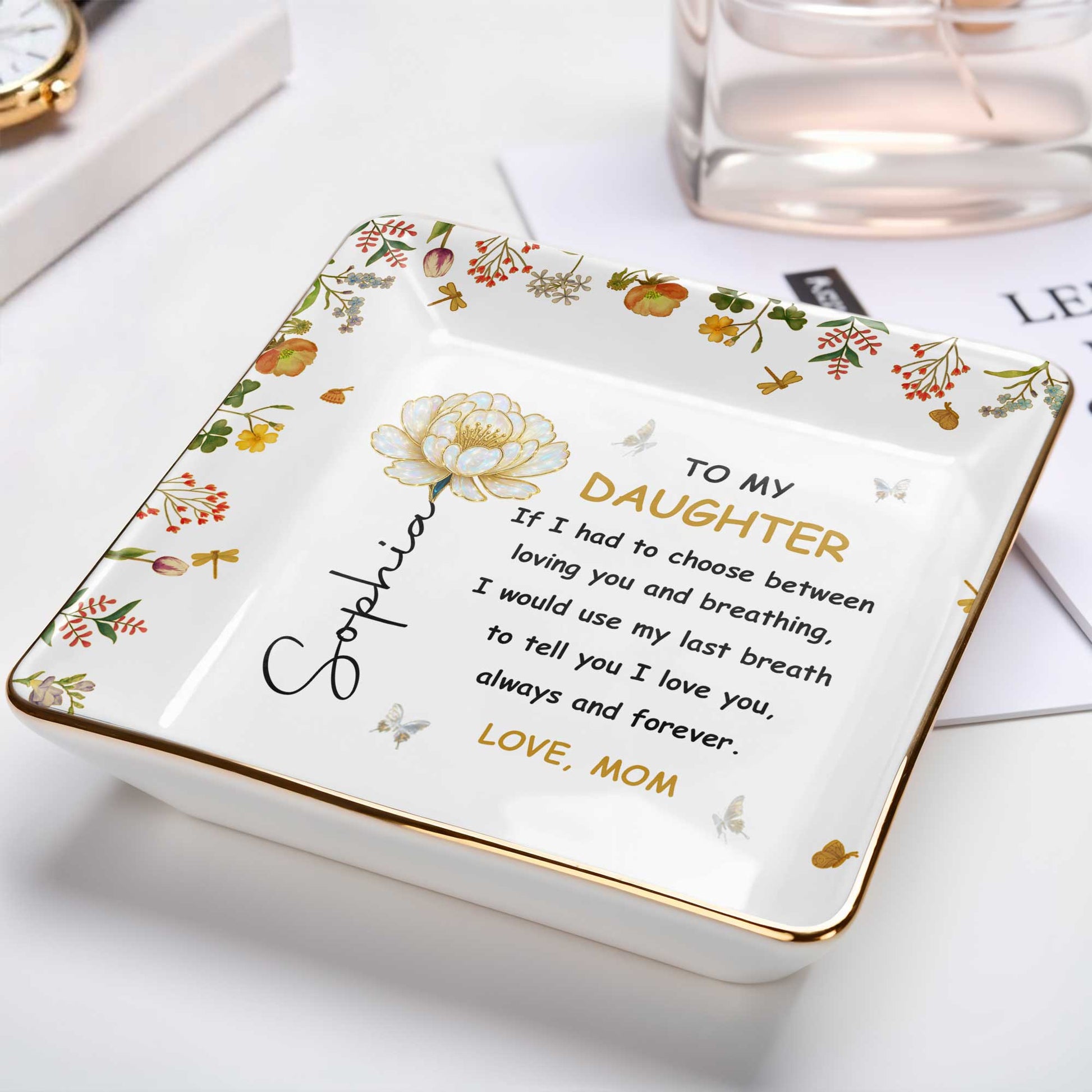 To My Daughter, Flowers and Butterfly