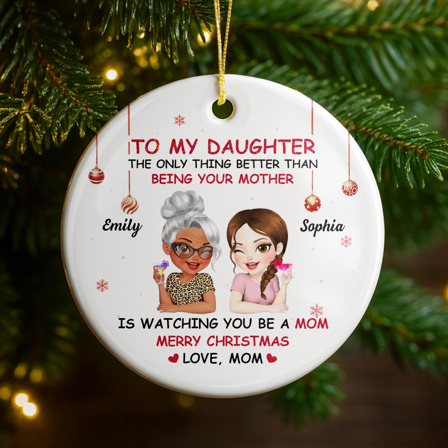 To My Daughter, Mother Watching You Be A Mom - Personalized Custom Ceramic Ornament With Round Shape - DAU211_RCE