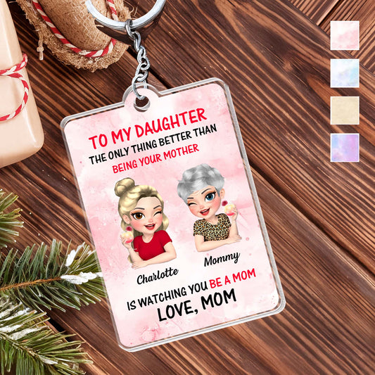 To My Daughter, The Only Thing Better Than Being Your Mother