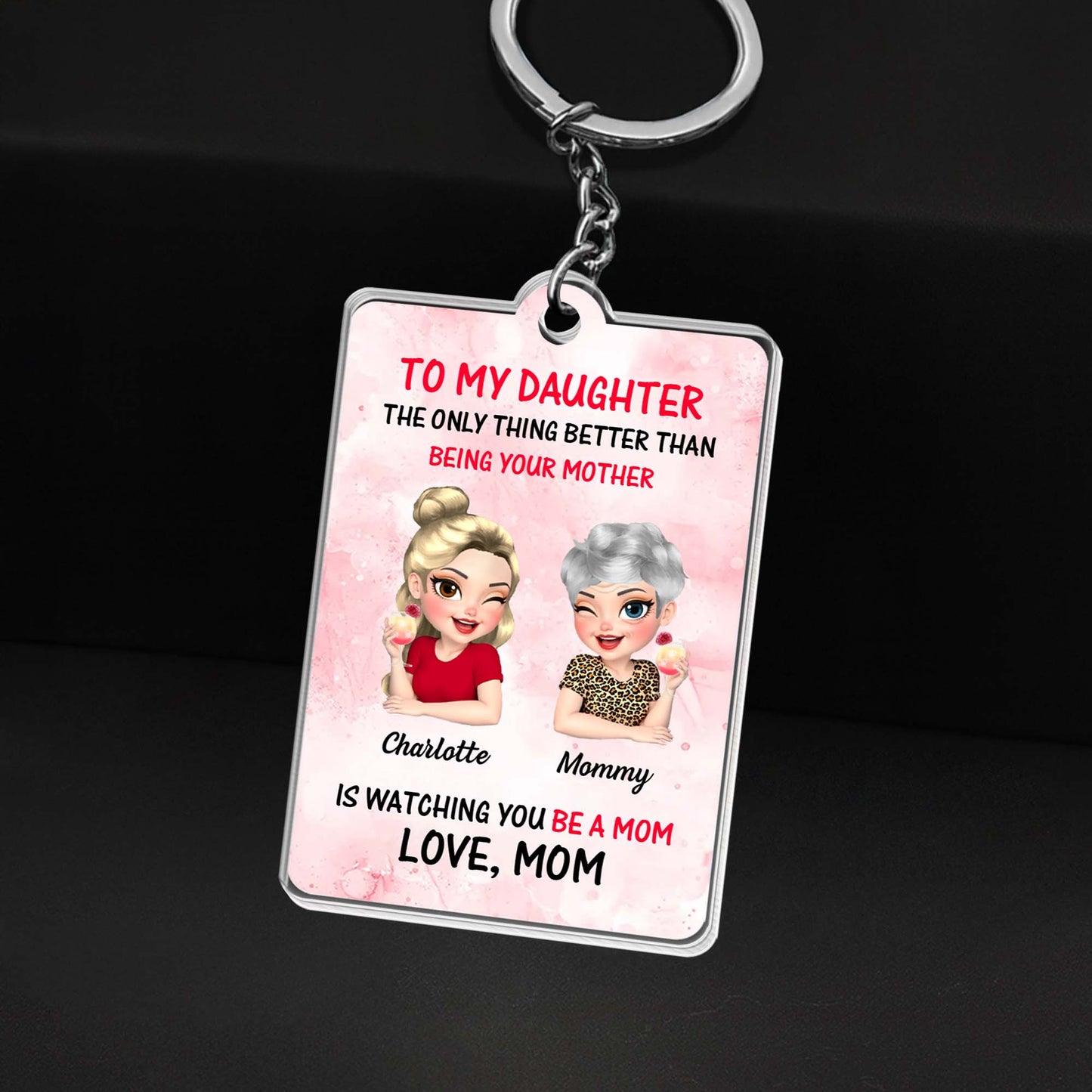 To My Daughter, The Only Thing Better Than Being Your Mother