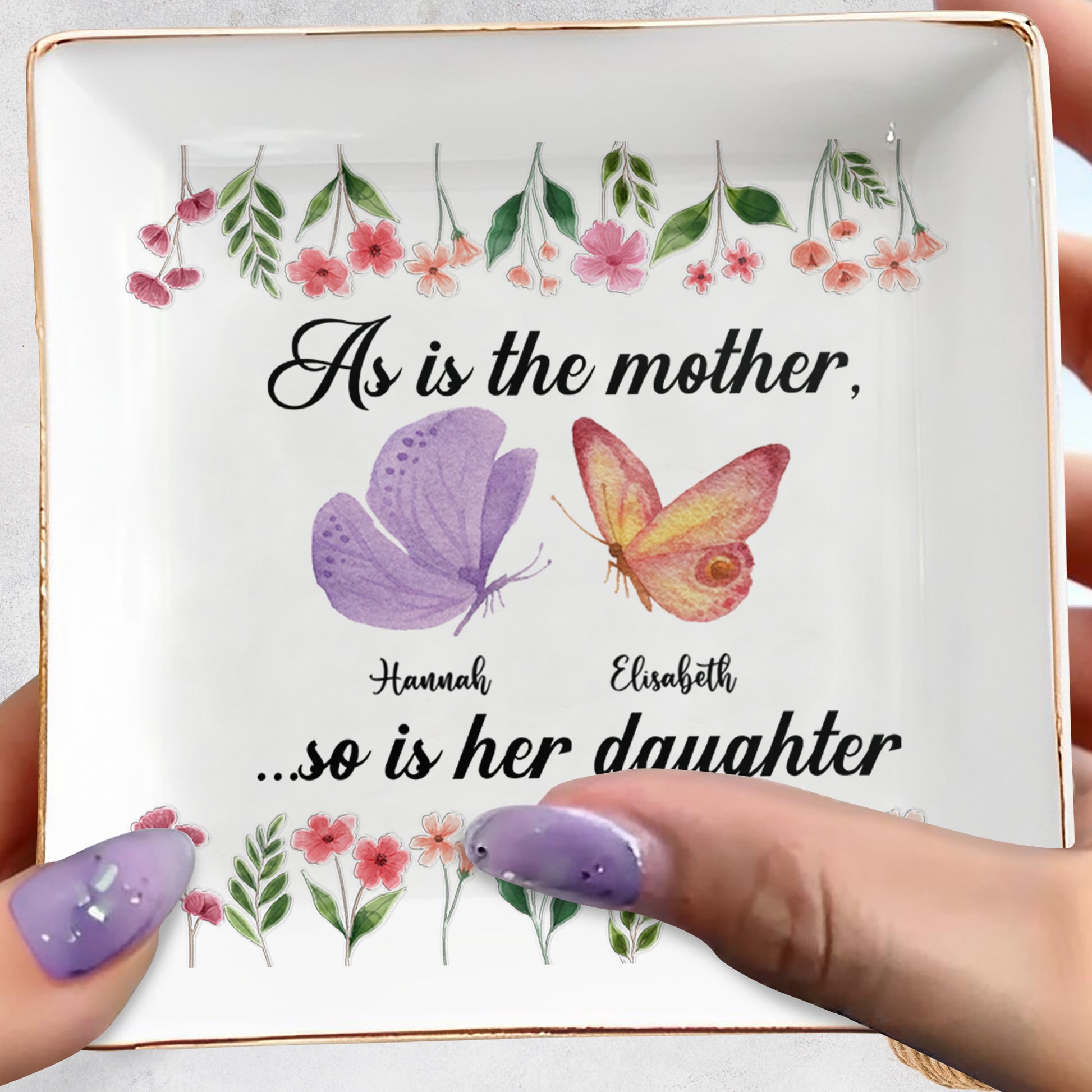 As Is The Mother, So Is Her Daughter Butterfly And Flowers