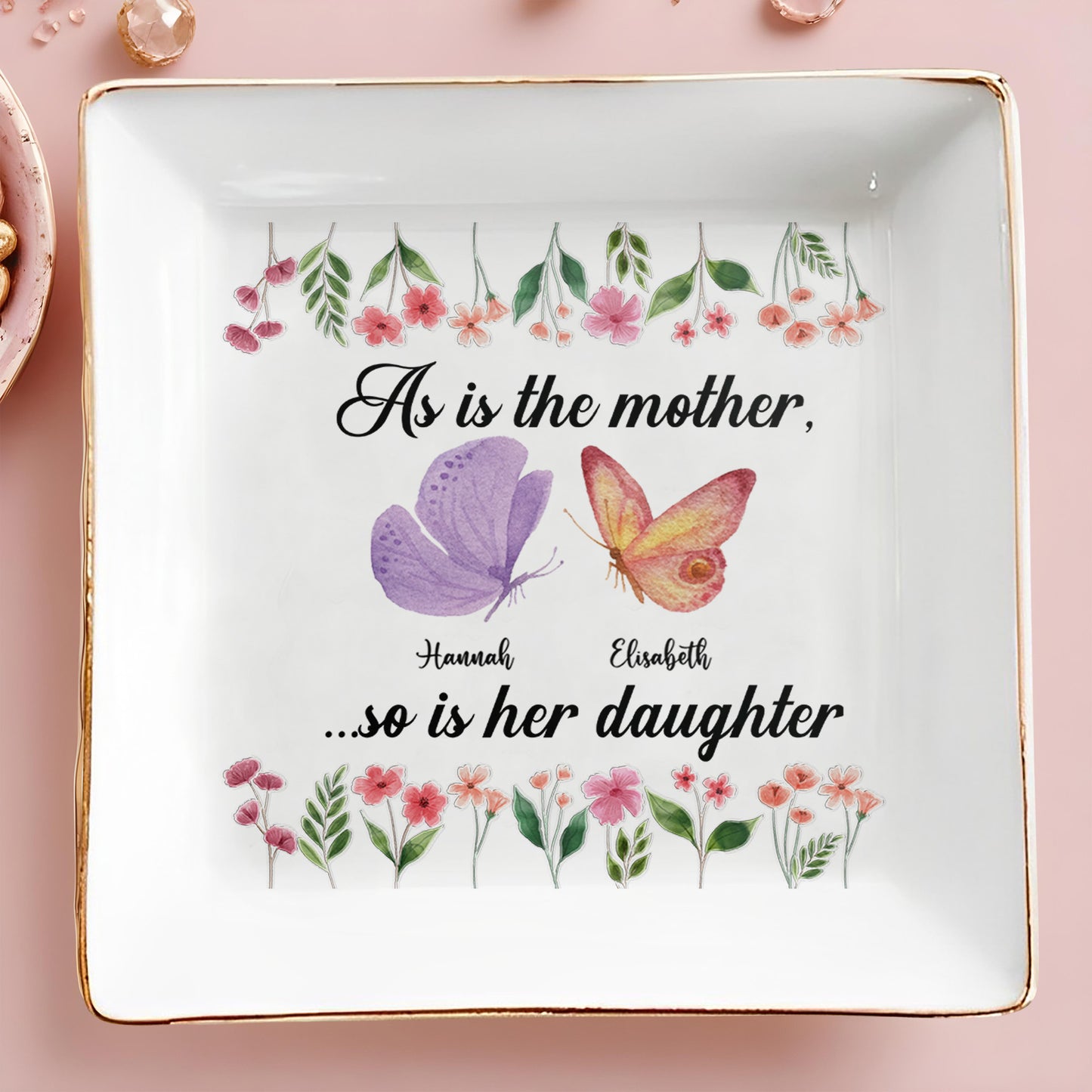 As Is The Mother, So Is Her Daughter Butterfly And Flowers