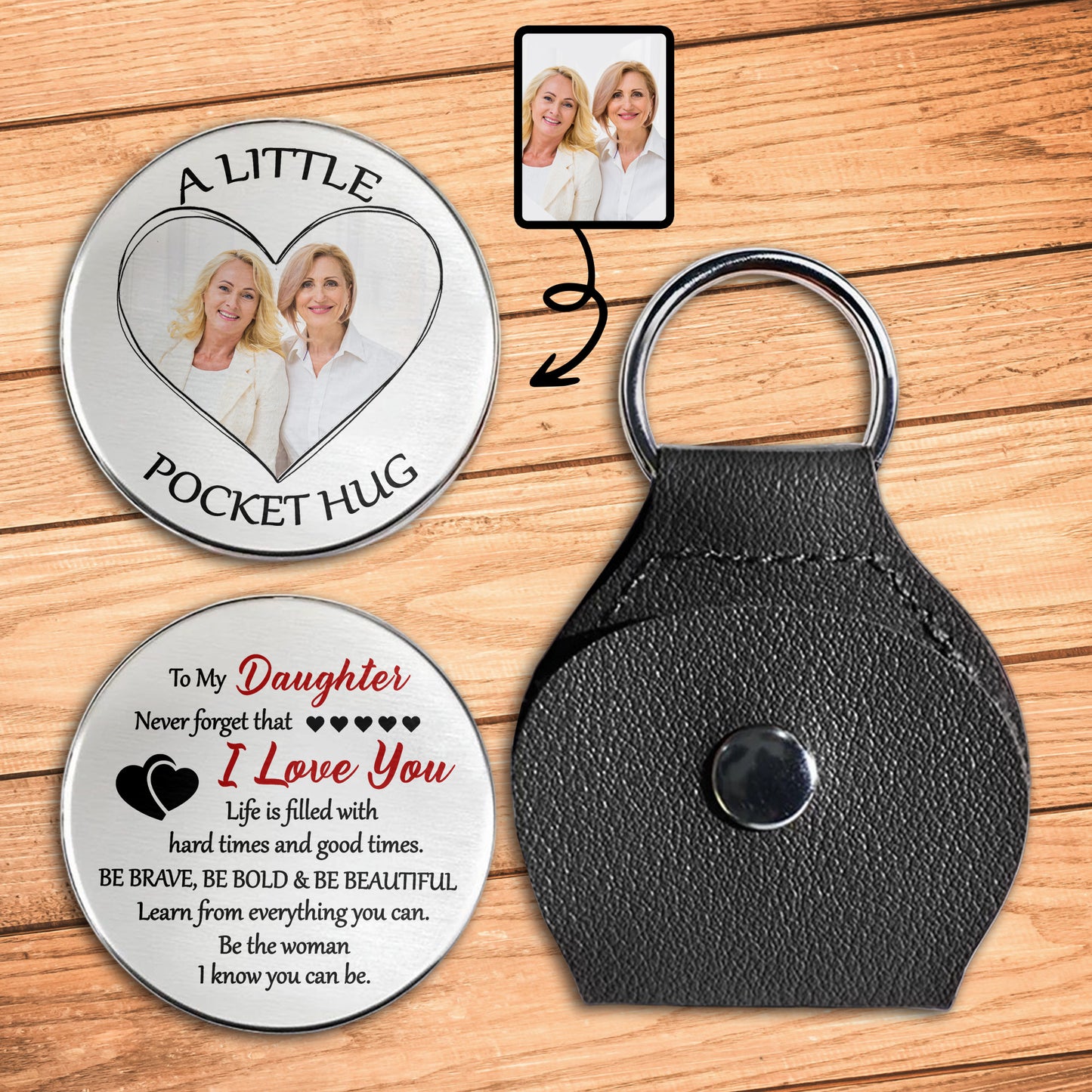 To My Daughter, Be Brave, Be Bold & Be Beautiful Keychain