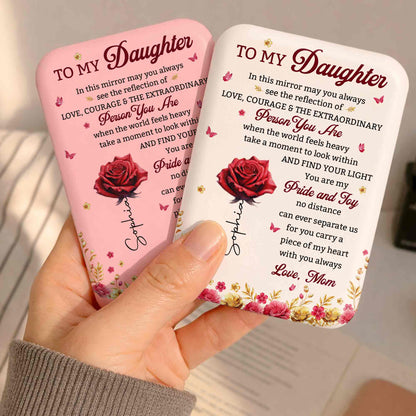 To My Daughter Mirror May You Always See The Reflection Rose Flowers