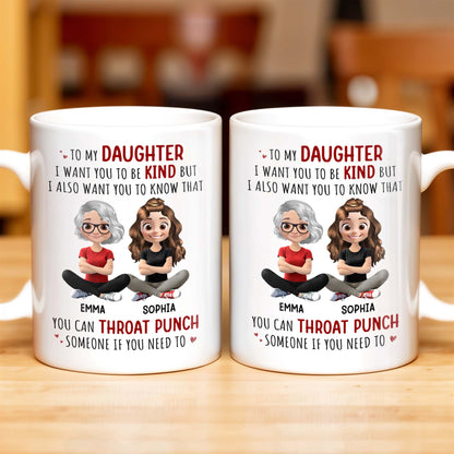To My Daughter, Be Kind But Throat Punch If Needed