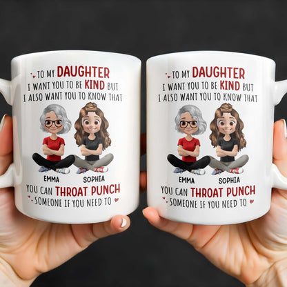 To My Daughter, Be Kind But Throat Punch If Needed