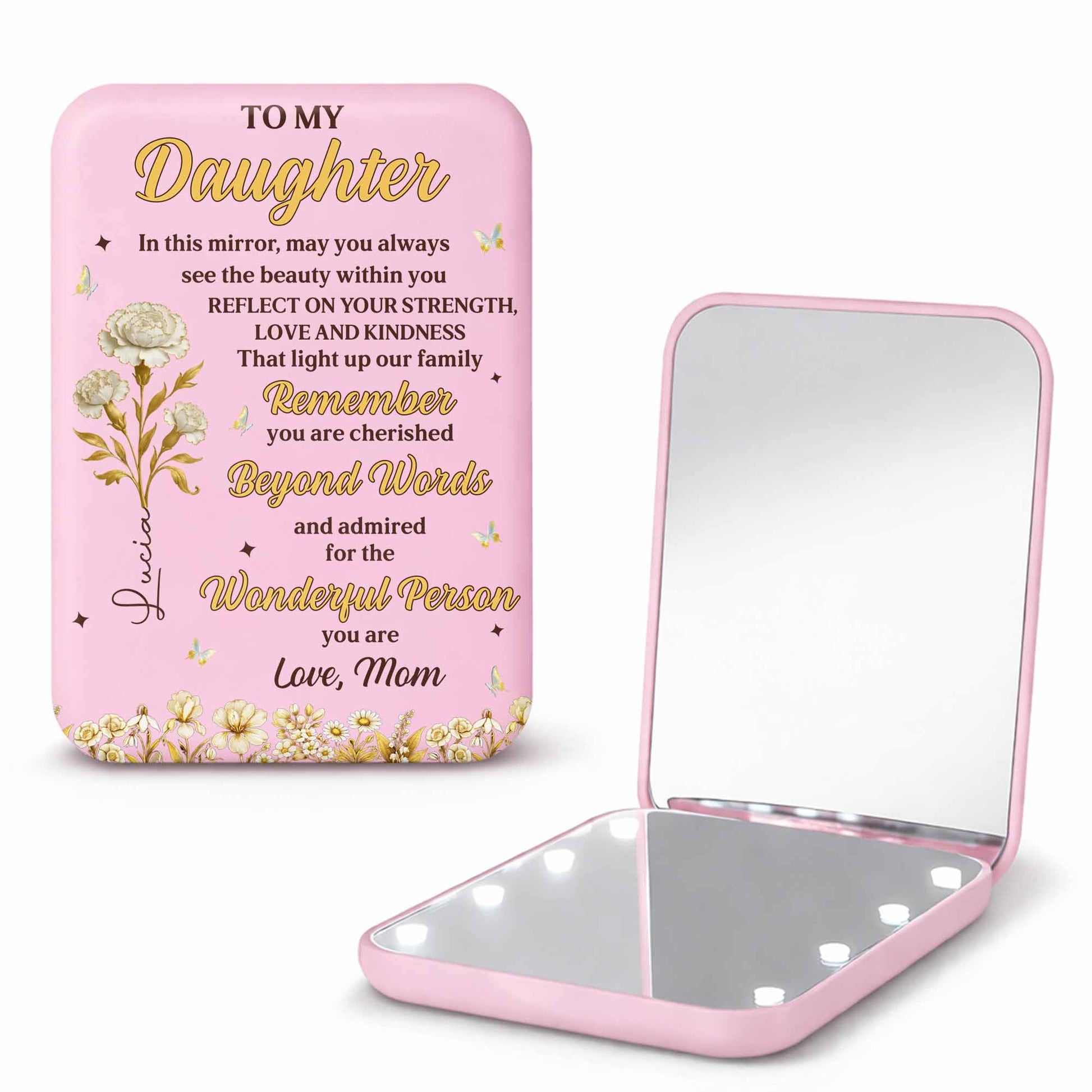 To My Daughter Always See The Beauty Within Flowers And Butterflies