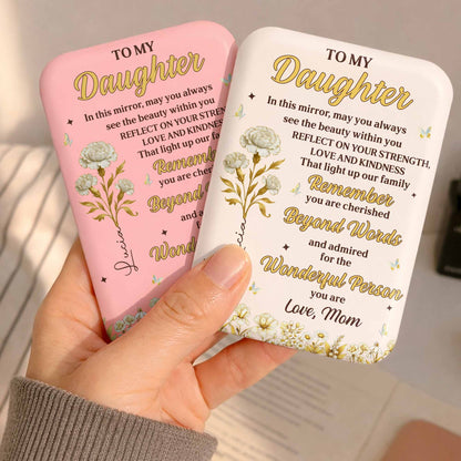 To My Daughter Always See The Beauty Within Flowers And Butterflies