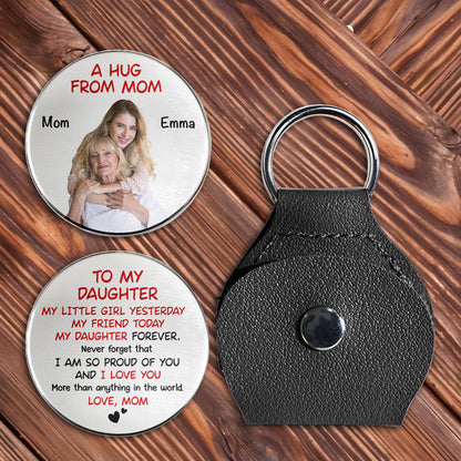 A Hug From Mom To My Daughter, Love And Pride