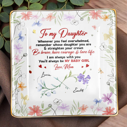 To My Daughter, Remember Whose Daughter You Are, Flowers and Hearts Design