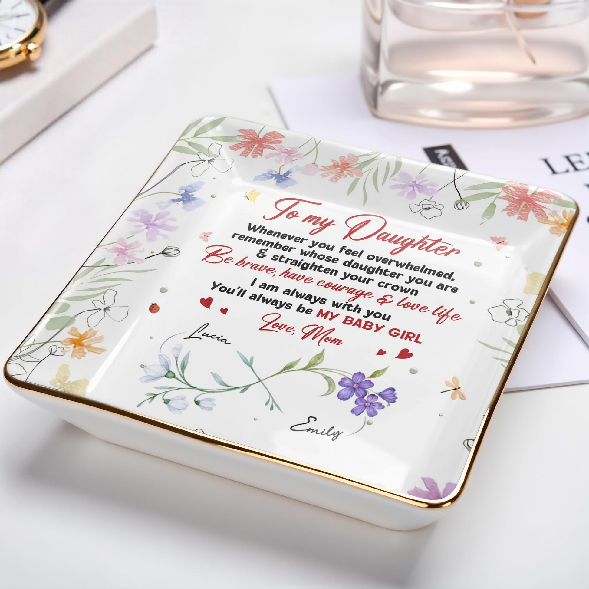 To My Daughter, Remember Whose Daughter You Are, Flowers and Hearts Design