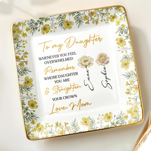 To My Daughter, Straighten Your Crown, Floral Design