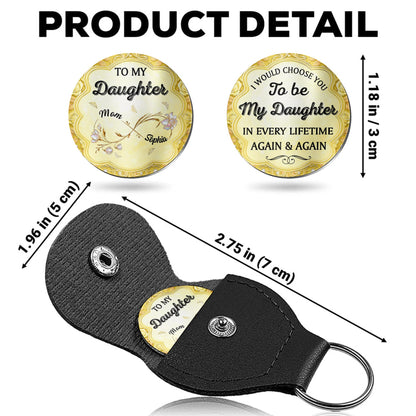 To My Daughter, I Would Choose You In Every Lifetime