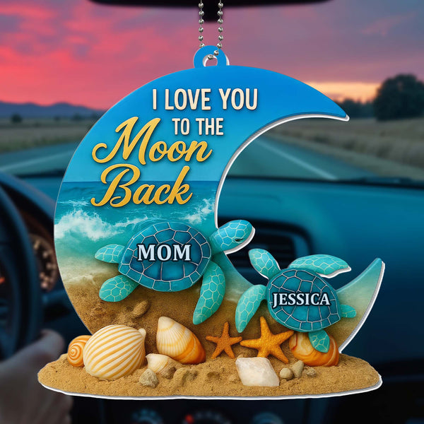 I Love You To The Moon And Back With Sea Turtles And Seashells