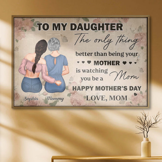 To My Daughter, Love From Mom, Watching You Be A Mom