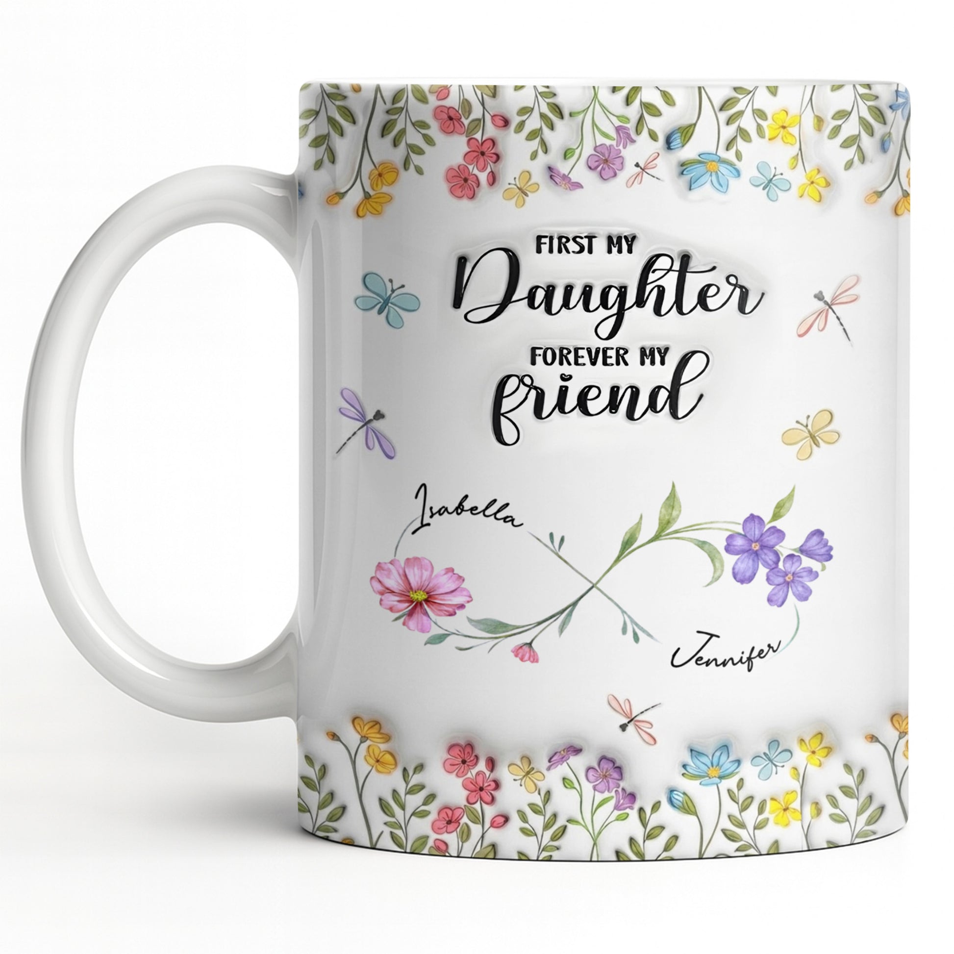 First My Daughter Forever My Friend With Flowers And Butterflies