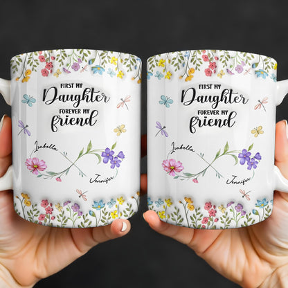 First My Daughter Forever My Friend With Flowers And Butterflies