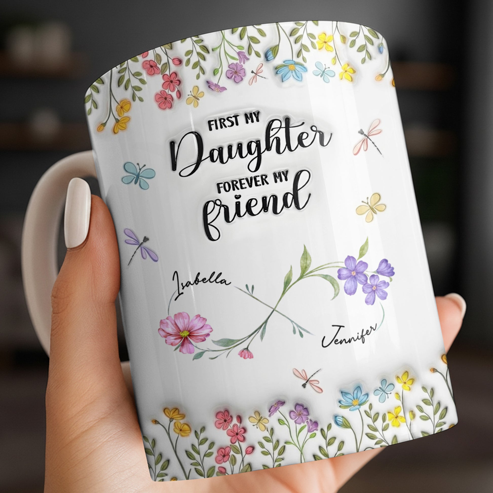 First My Daughter Forever My Friend With Flowers And Butterflies