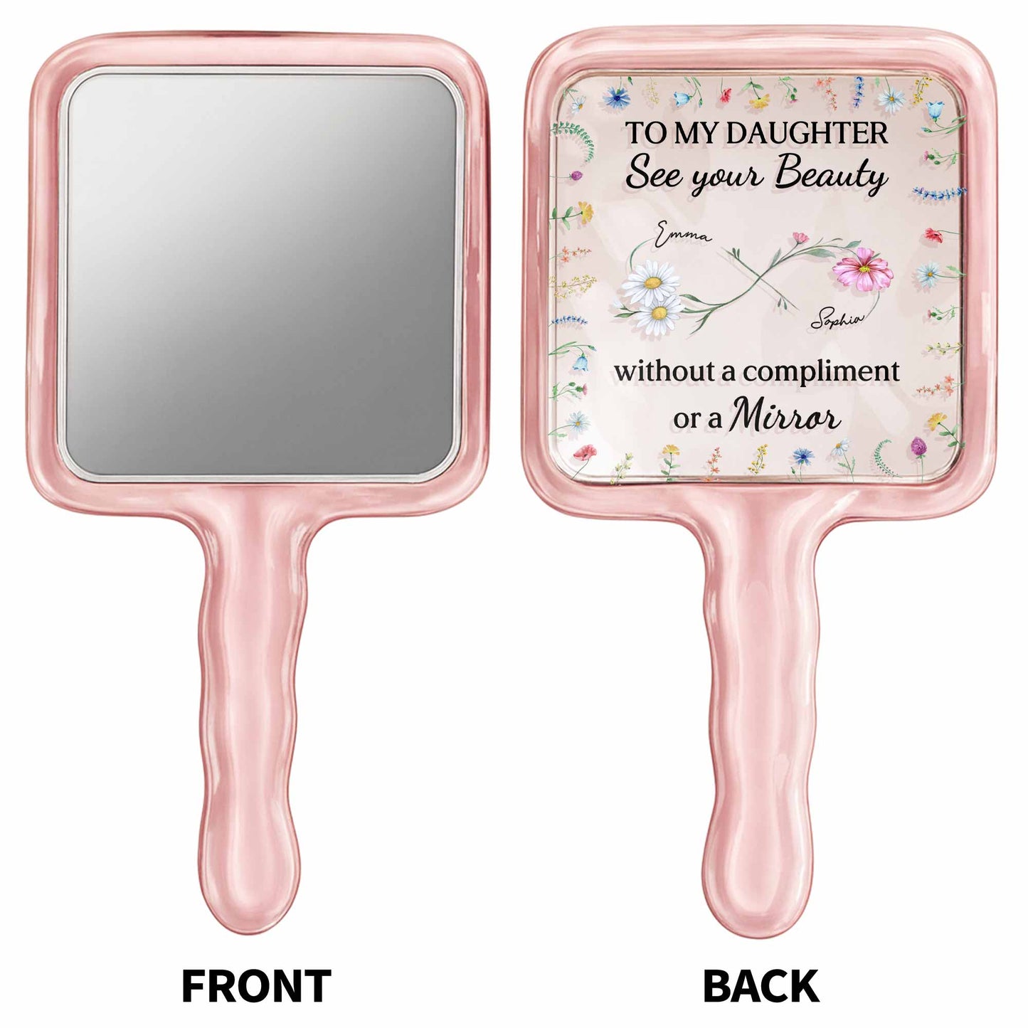 To My Daughter See Your Beauty With Beautiful Flowers