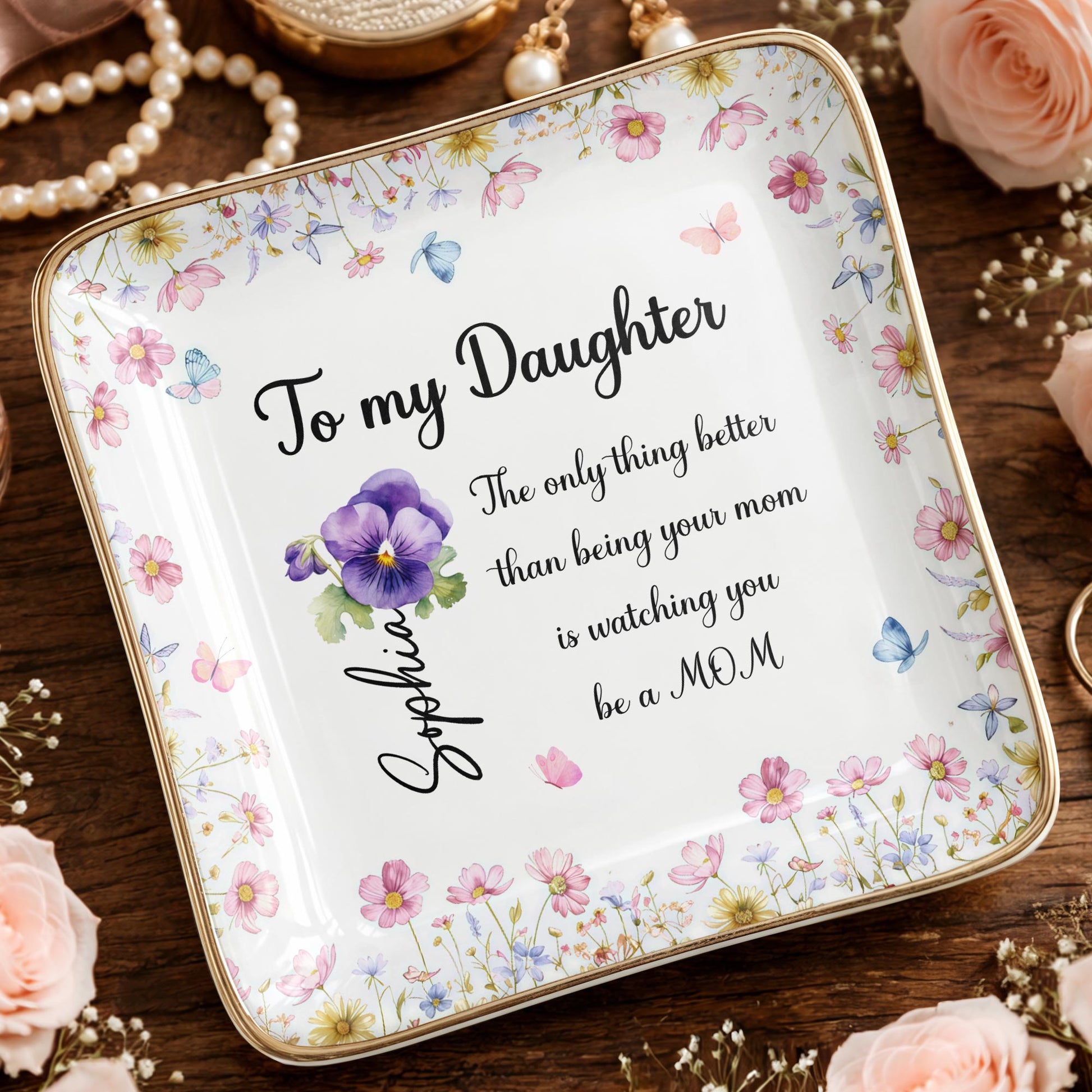 To My Daughter, Flowers And Butterflies Ceramic Dish