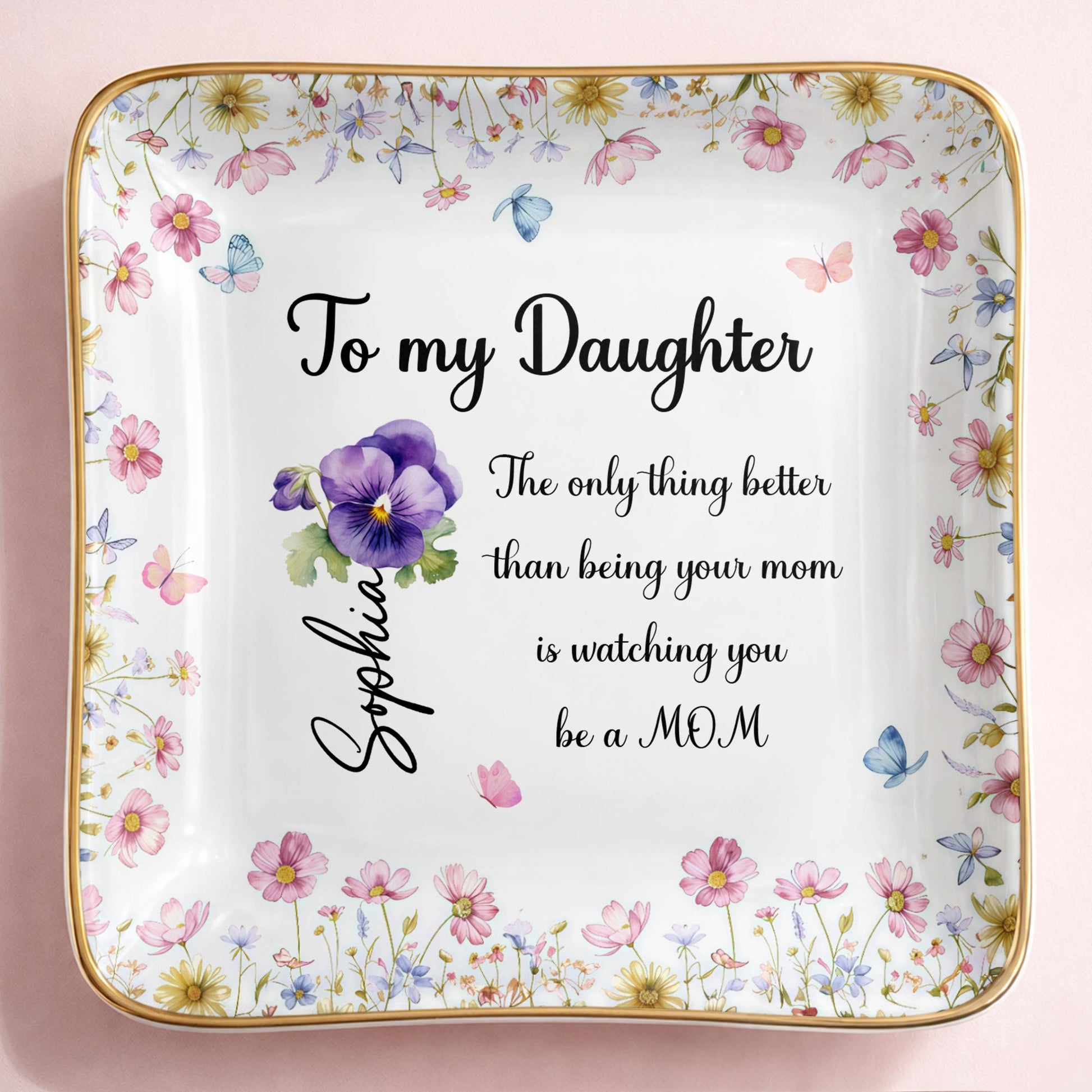 To My Daughter, Flowers And Butterflies Ceramic Dish