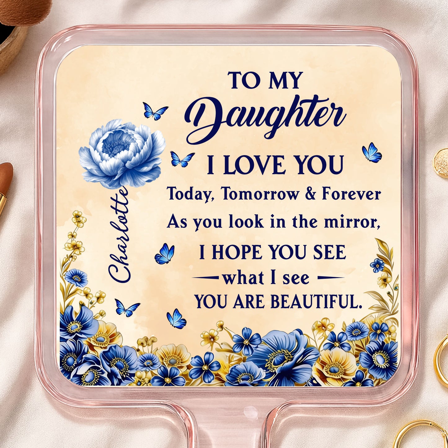 To My Daughter, I Love You, Flowers And Butterflies
