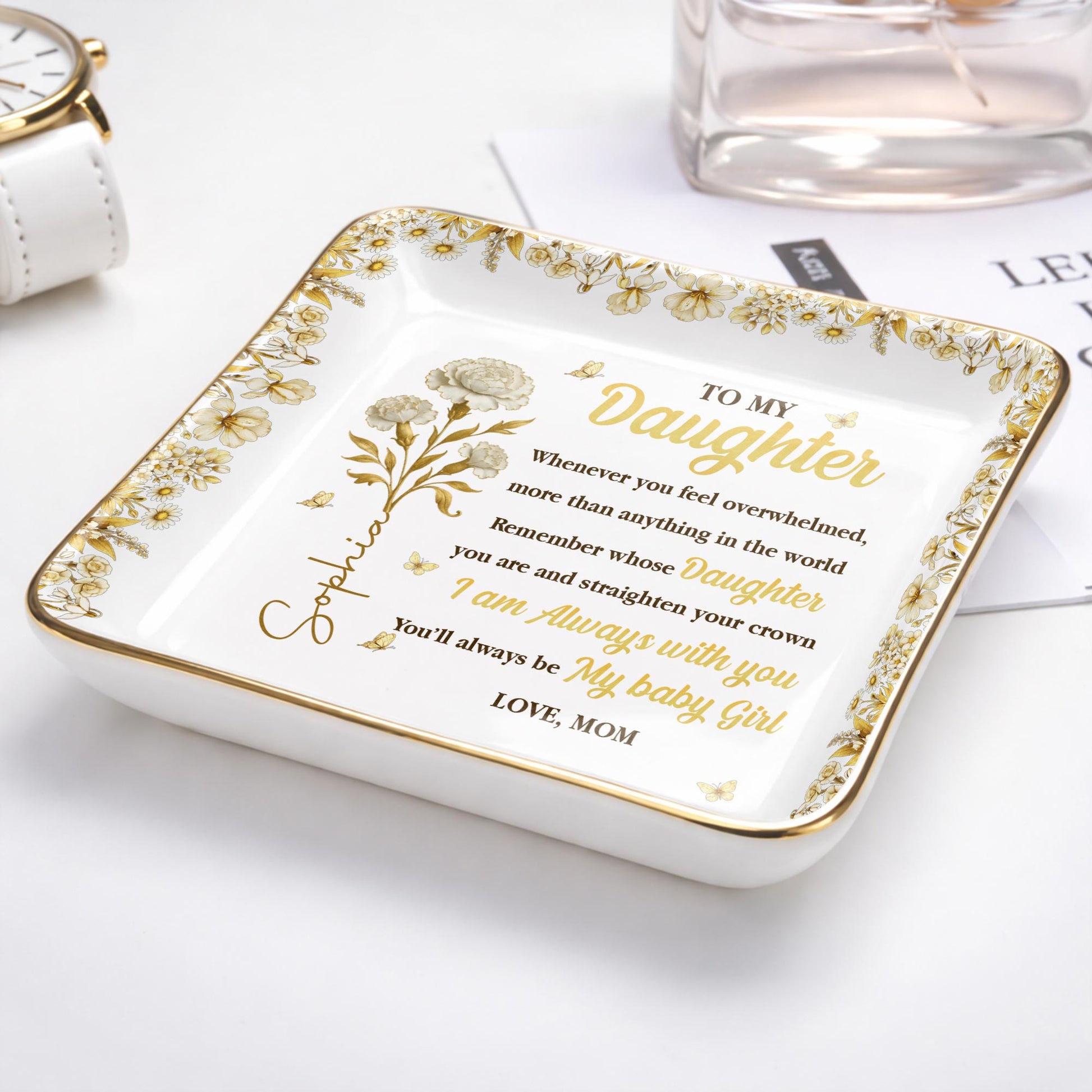 To My Daughter, Straighten Your Crown With Flowers And Crown Design