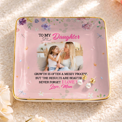 To My Daughter, Growth Is Beautiful, Flowers And Butterflies