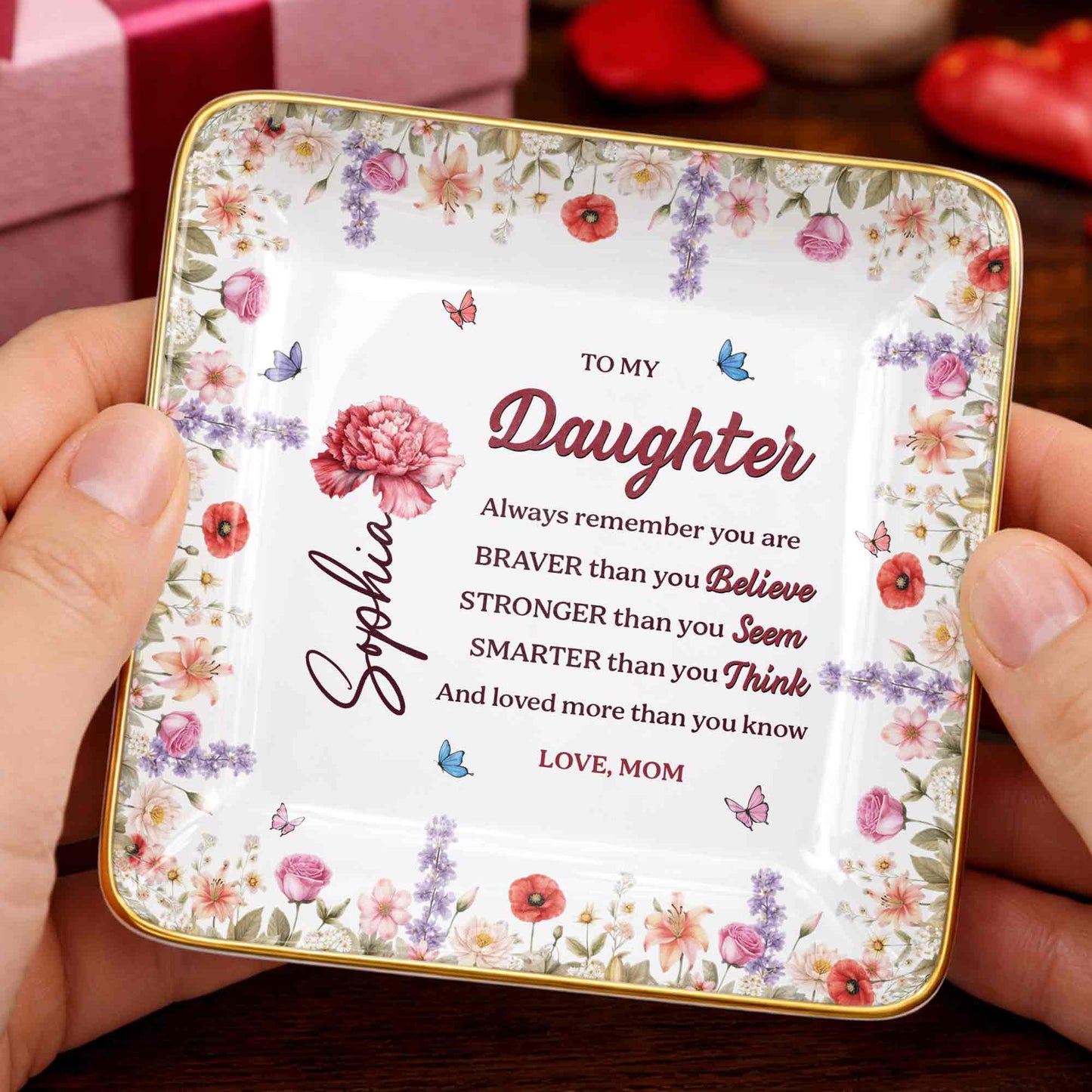 To My Daughter, Always Remember You Are Braver, Flowers