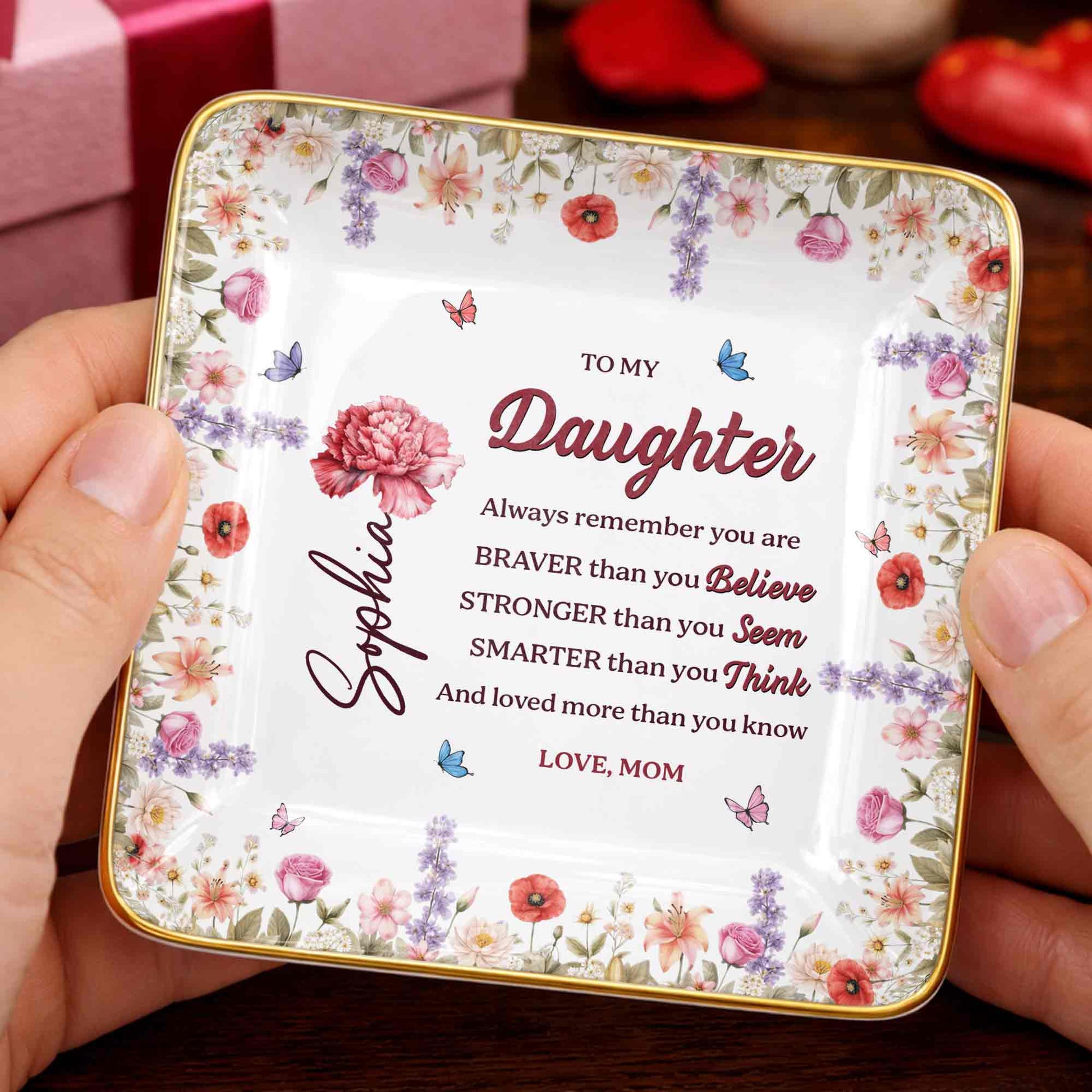 To My Daughter, Always Remember You Are Braver, Flowers