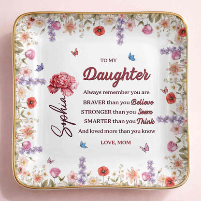 To My Daughter, Always Remember You Are Braver, Flowers