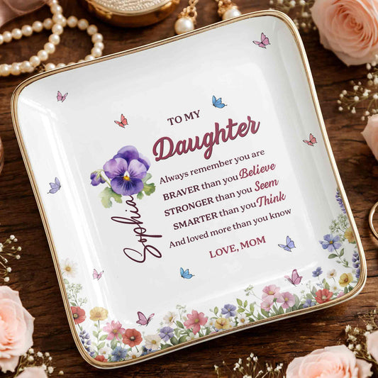 To My Daughter Always Remember Flowers And Butterflies