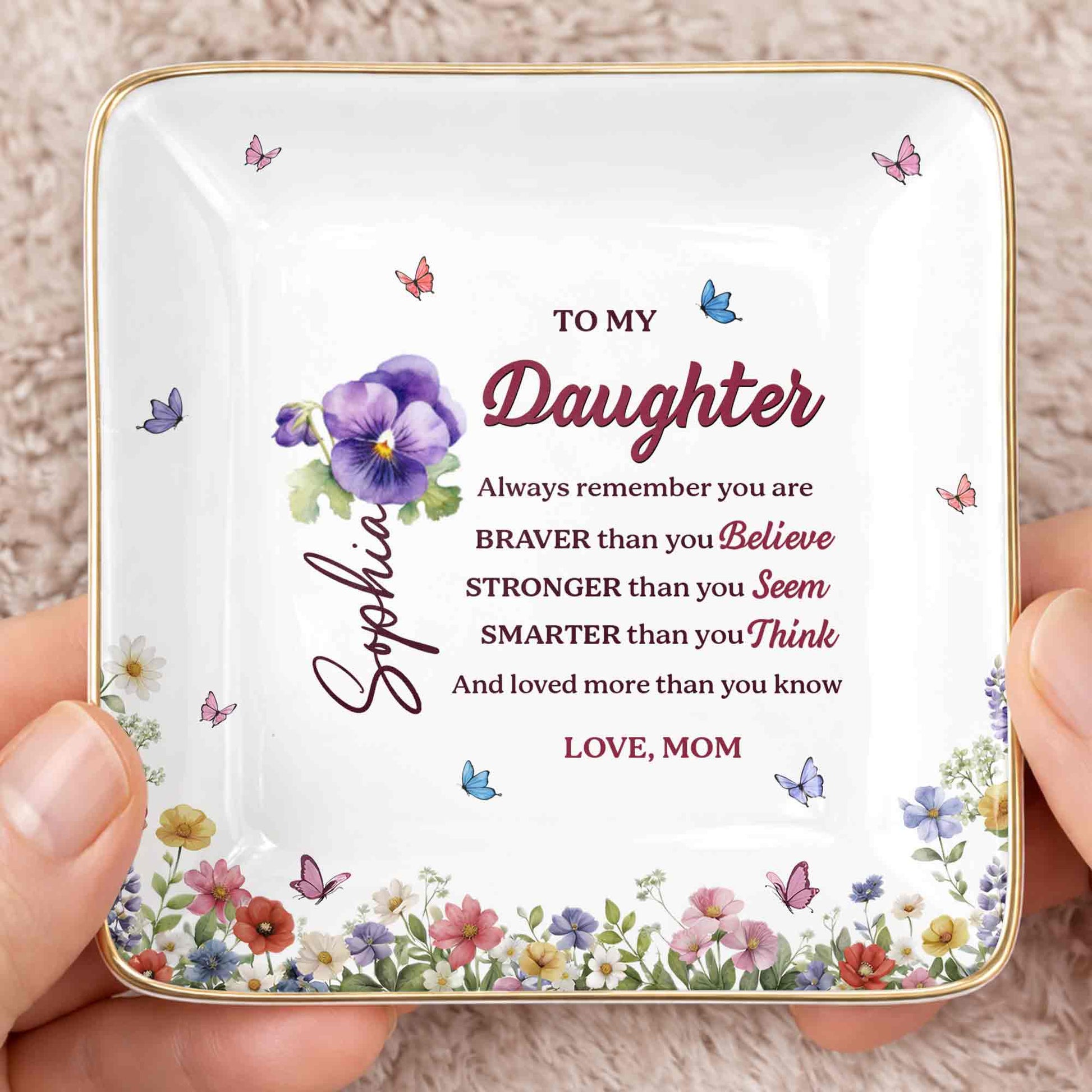 To My Daughter Always Remember Flowers And Butterflies