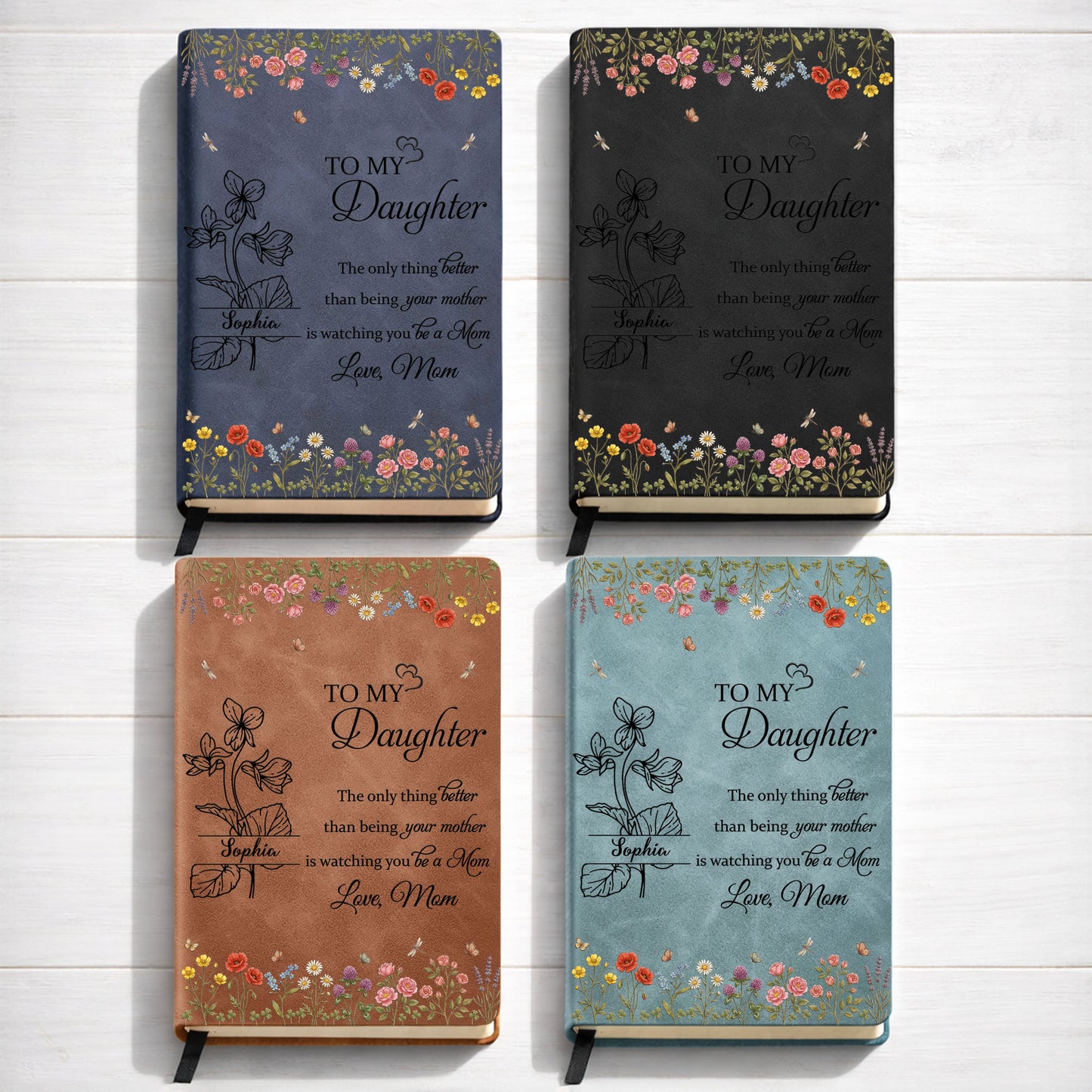 To My Daughter Only Thing Better Watching You Be A Mom Wildflowers - Personalized Leather Journal - DAU314_LEJO