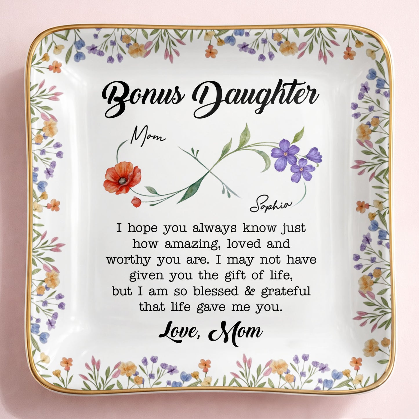 Bonus Daughter I Hope You Always Know Floral Infinity Jewelry Dish