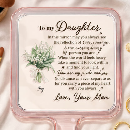 To My Daughter Reflection Of Love Courage And Flowers