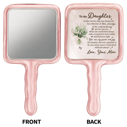 To My Daughter Reflection Of Love Courage And Flowers