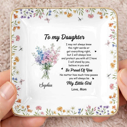 To My Daughter Always Love And Protect You Flower Bouquet - Personalized Custom Jewelry Dish, Ceramic Dish, Square Shape - DAU347_SCRF