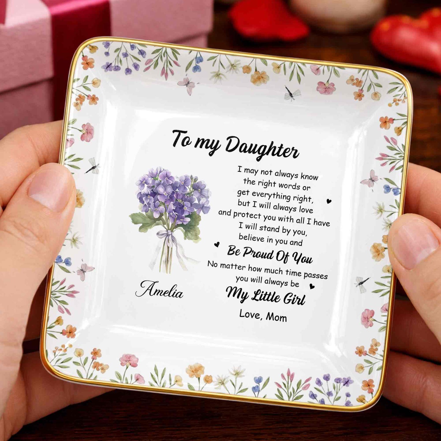 To My Daughter Always Love And Protect You Flower Bouquet - Personalized Custom Jewelry Dish, Ceramic Dish, Square Shape - DAU347_SCRF