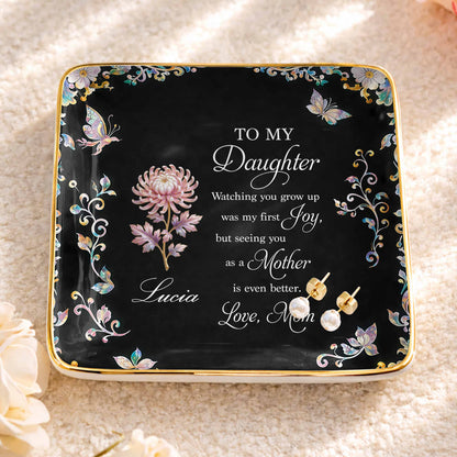 To My Daughter Watching You Grow Up Birth Month Flower Butterflies - Personalized Custom Jewelry Dish, Ceramic Dish, Square Shape - DAU355_SCRF