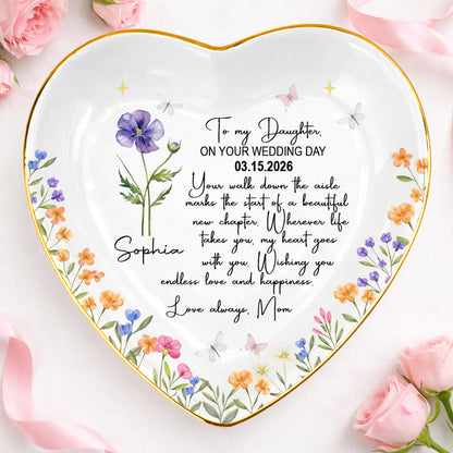 To My Daughter On Your Wedding Day Flower Butterflies Heart - Personalized Custom Jewelry Dish, Ceramic Dish, Heart Shape - DAU356_HCRF