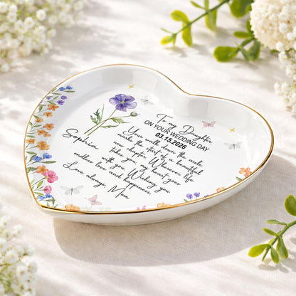 To My Daughter On Your Wedding Day Flower Butterflies Heart - Personalized Custom Jewelry Dish, Ceramic Dish, Heart Shape - DAU356_HCRF